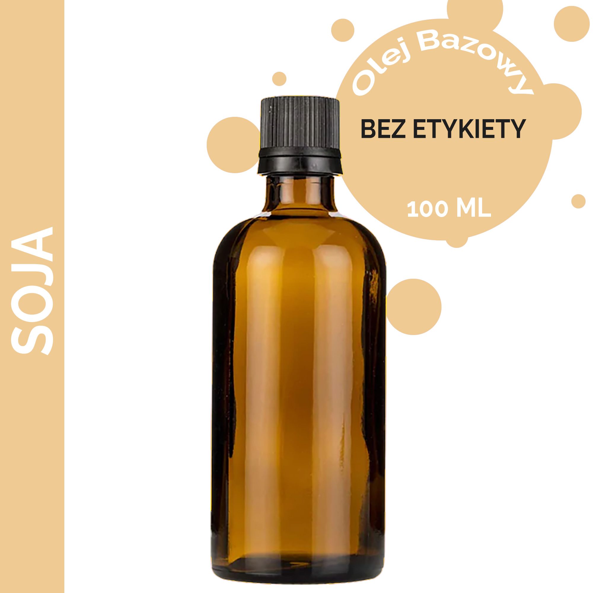 Olej Bazowy Sojowy 100 ml - BEZ ETYKIETY
