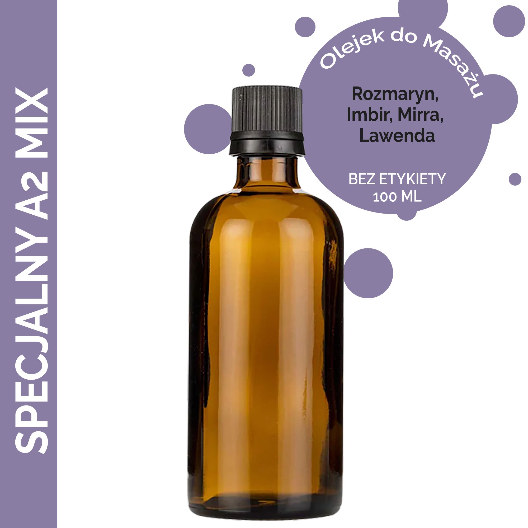 Olejek 100 ml do Masażu - Specjalny A2 Mix - BEZ ETYKIETY