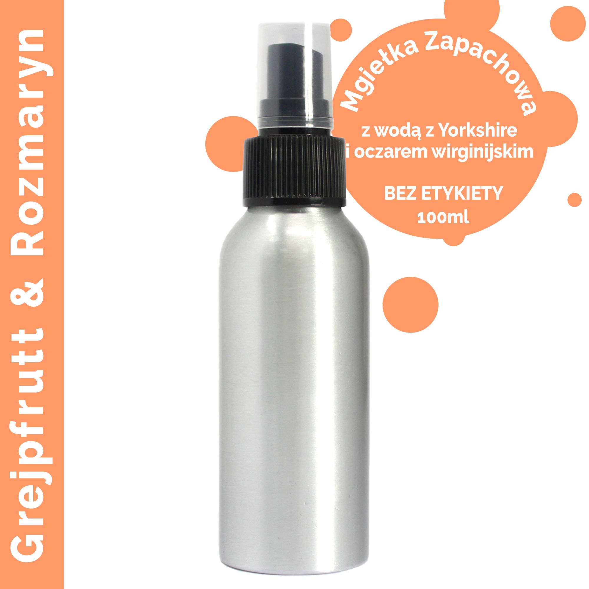 Mgiełka Zapachowa 100 ml - Grejpfrut i Rozmaryn - BEZ ETYKIETY