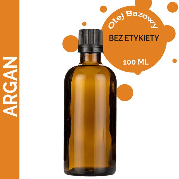 Olej Bazowy Arganowy 100 ml - BEZ ETYKIETY