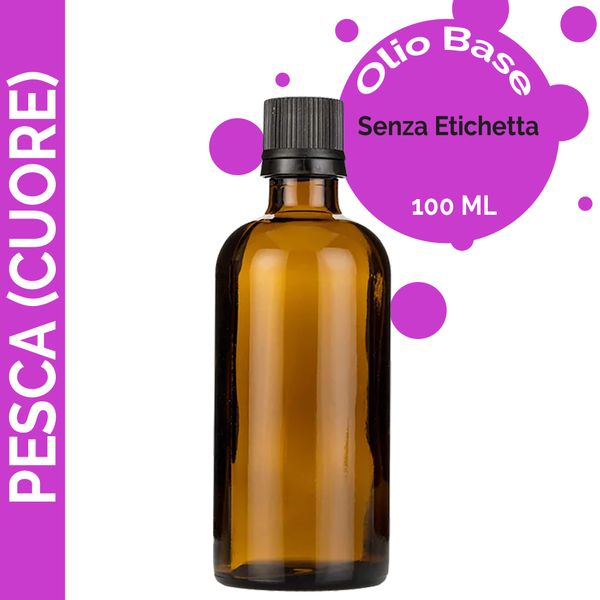 Olio Base di Pesca (Cuore) 100 Ml - Senza Etichetta