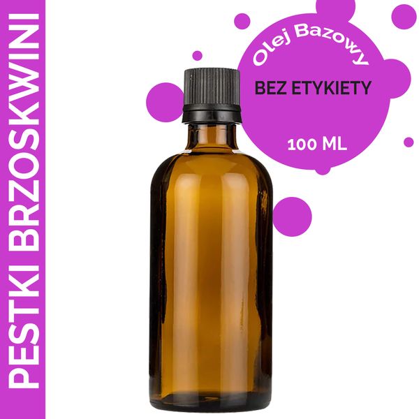 Olej Bazowy z Pestek Brzoskwini 100 ml - BEZ ETYKIETY