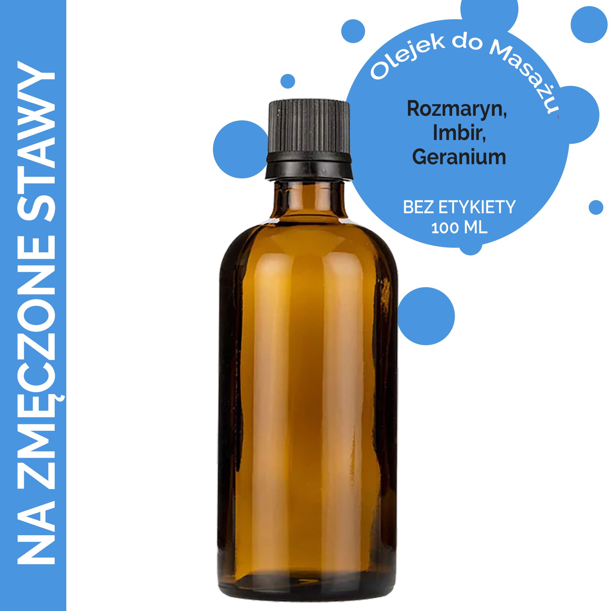 Olejek 100 ml do Masażu - Na Zmęczone Stawy - BEZ ETYKIETY
