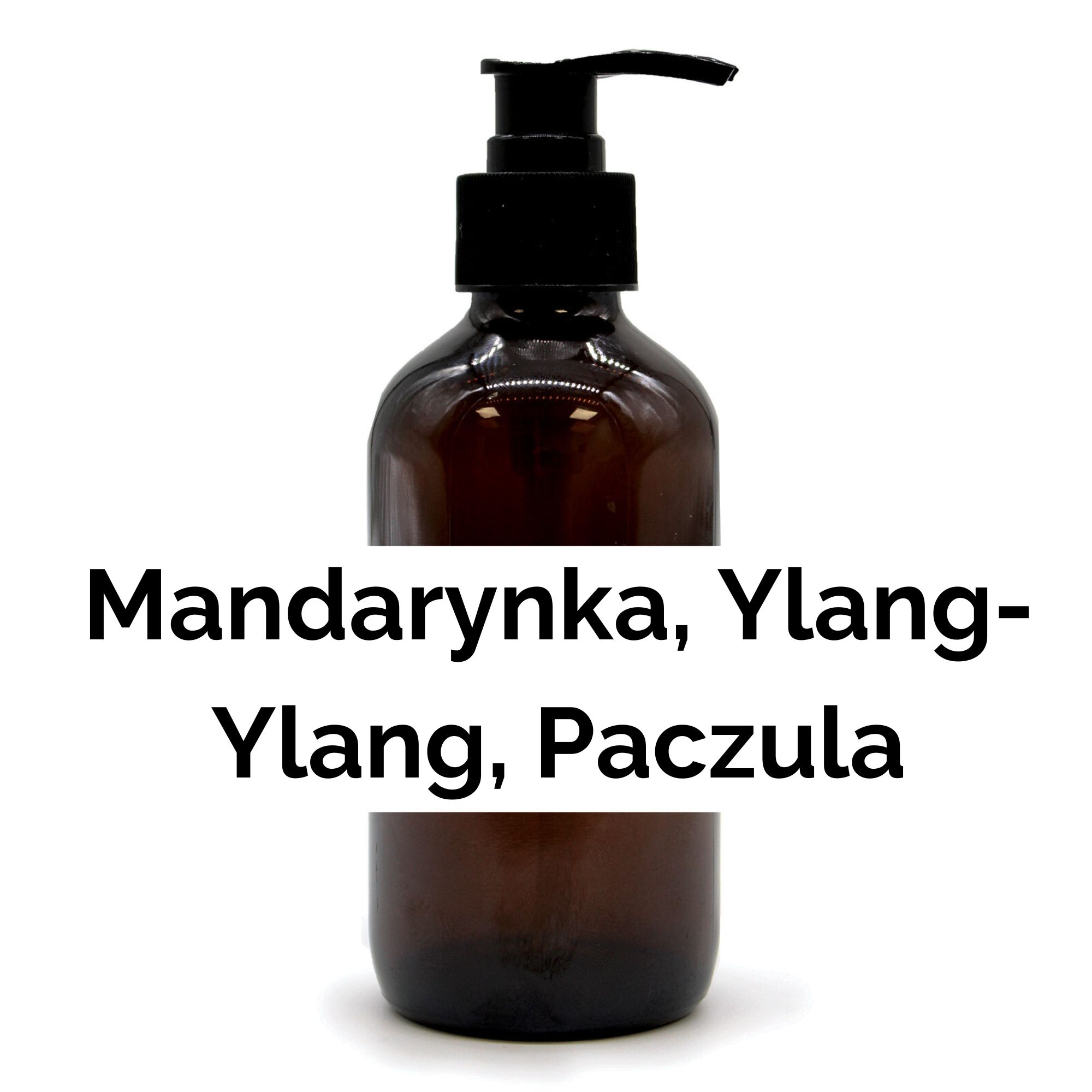Mydło 250 ml - Mandarynka, Ylang-ylang i Paczula - BEZ ETYKIETY