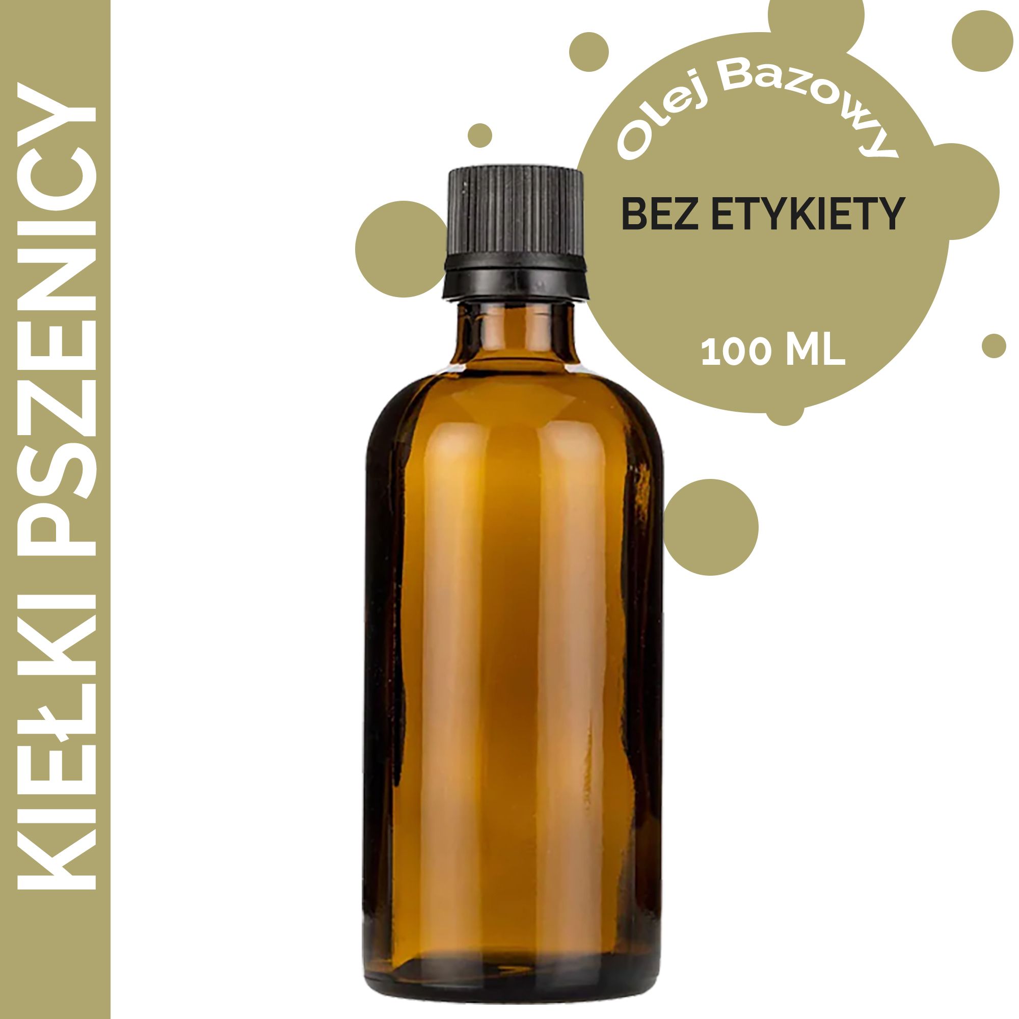Olej Bazowy z Kiełków Pszenicy 100 ml - BEZ ETYKIETY
