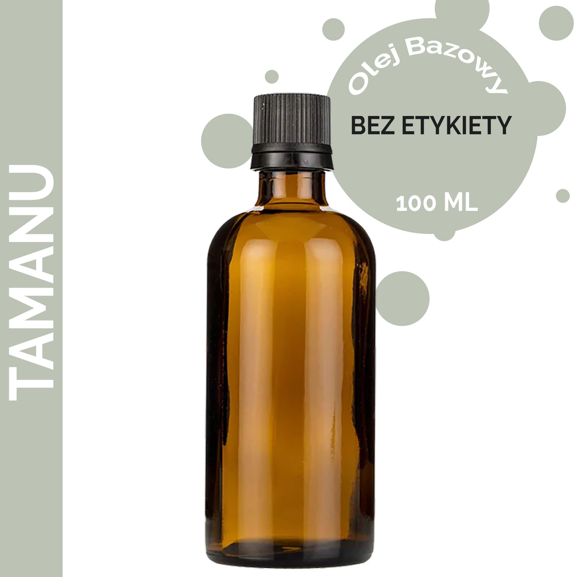 Olej Bazowy Tamanu 100 ml - BEZ ETYKIETY